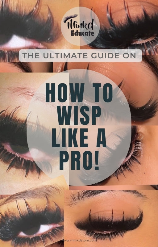 HOW TO WISP LIKE A PRO: The Ultimate Guide on Wispy Sets